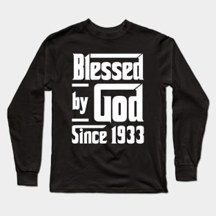 Blessed By God Since 1933 Long Sleeve T-Shirt